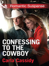 Confessing to the Cowboy (eBook)